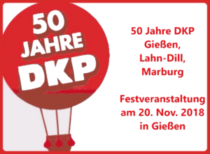 50 Jahre DKP Gießen, Lahn-Dill und Marburg am 20.11.2018, Video der Festveranstaltung auf unserem You-Tube-Kanal