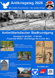Antikriegstag in Gießen, 1.9.2026 Antimilitaristischer Stadtrundgang, 17 Uhr, Licher Gabelung